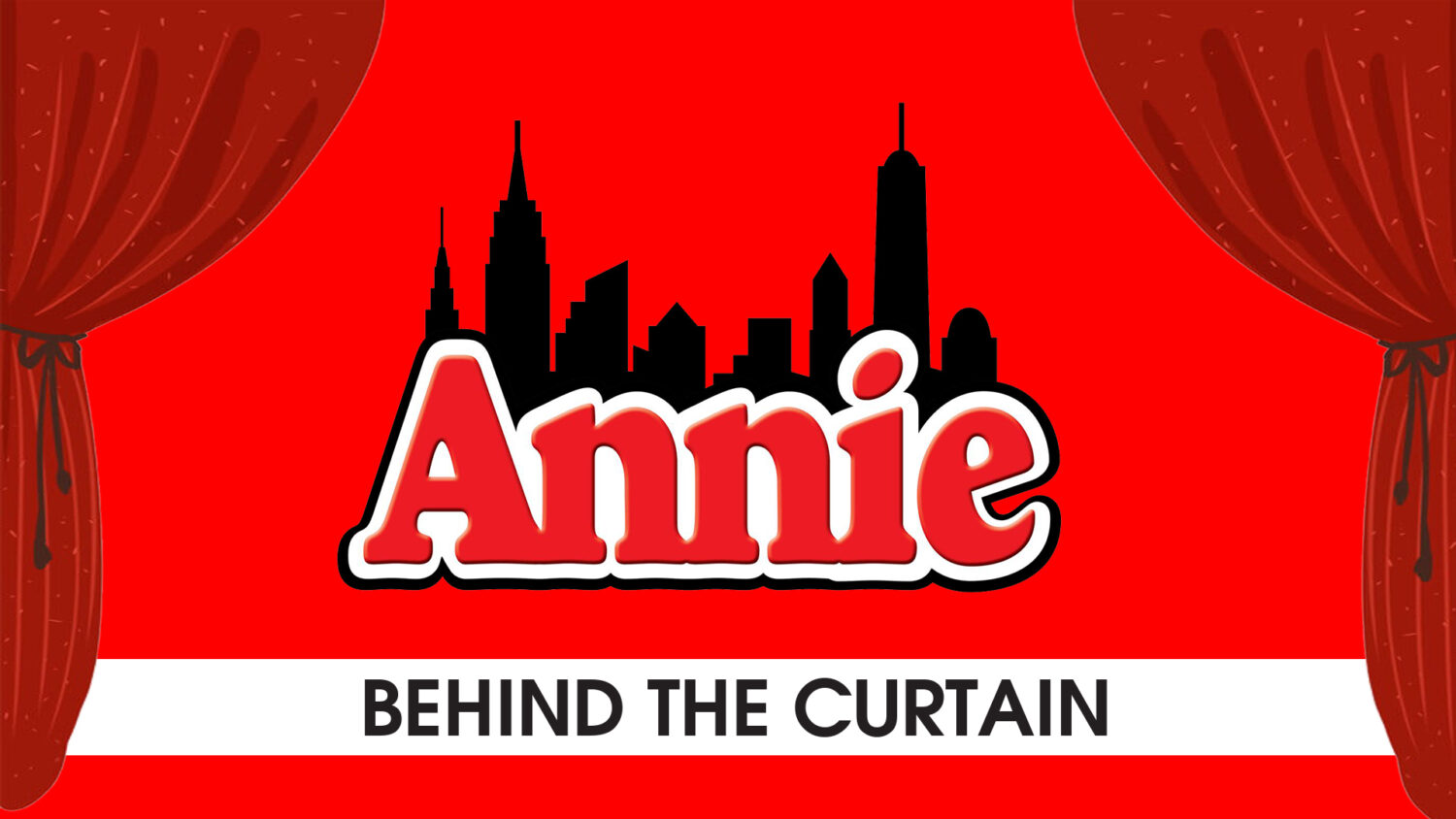 Behind The Curtain – Annie The Musical